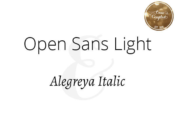 Font Couples: Open Sans Light + Alegreya Italic