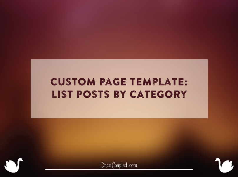 Page Template: List Posts by Category