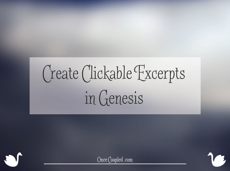 Create Clickable Excerpts in Genesis