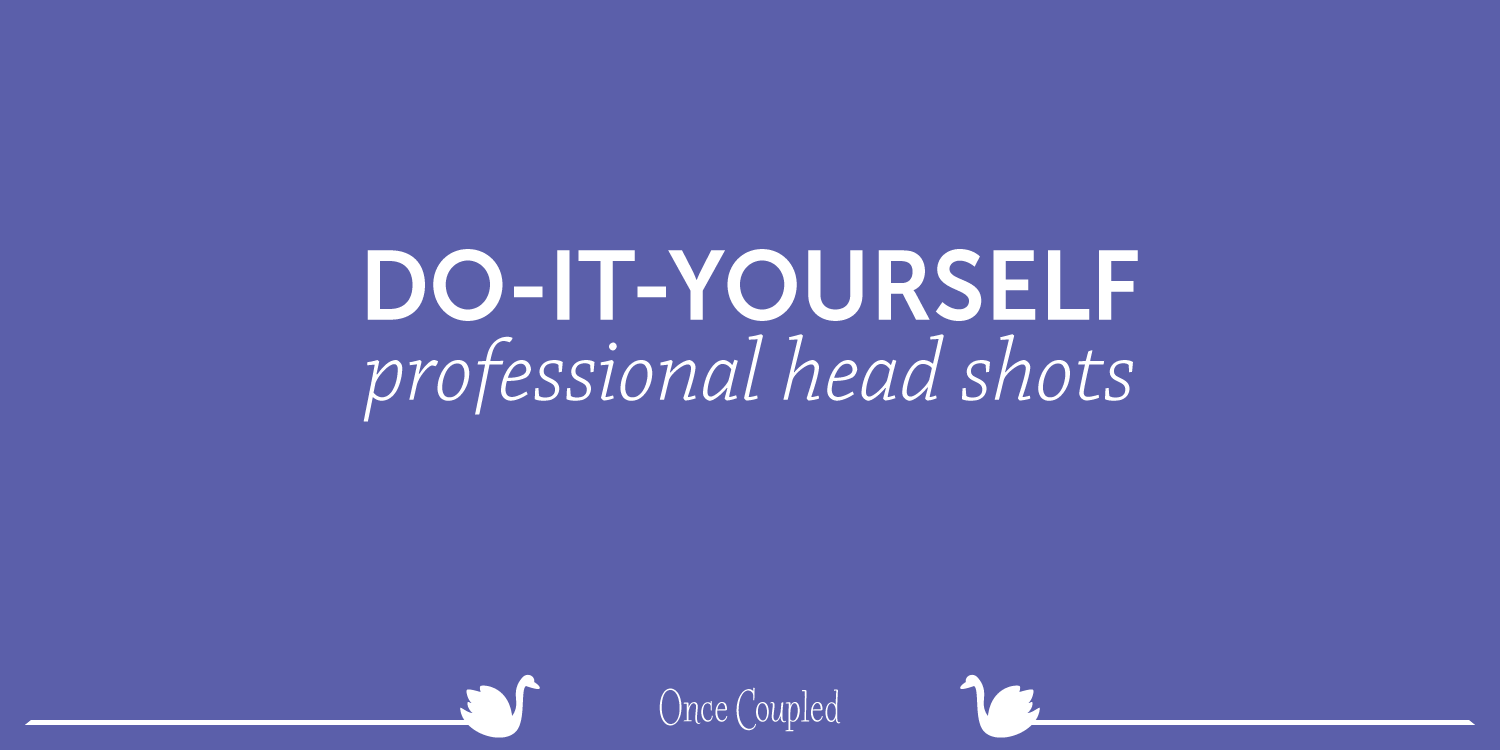 DIY Professional Head Shots