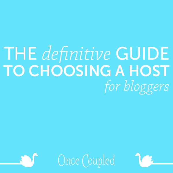 The Definitive Guide to Choosing a Host for Bloggers