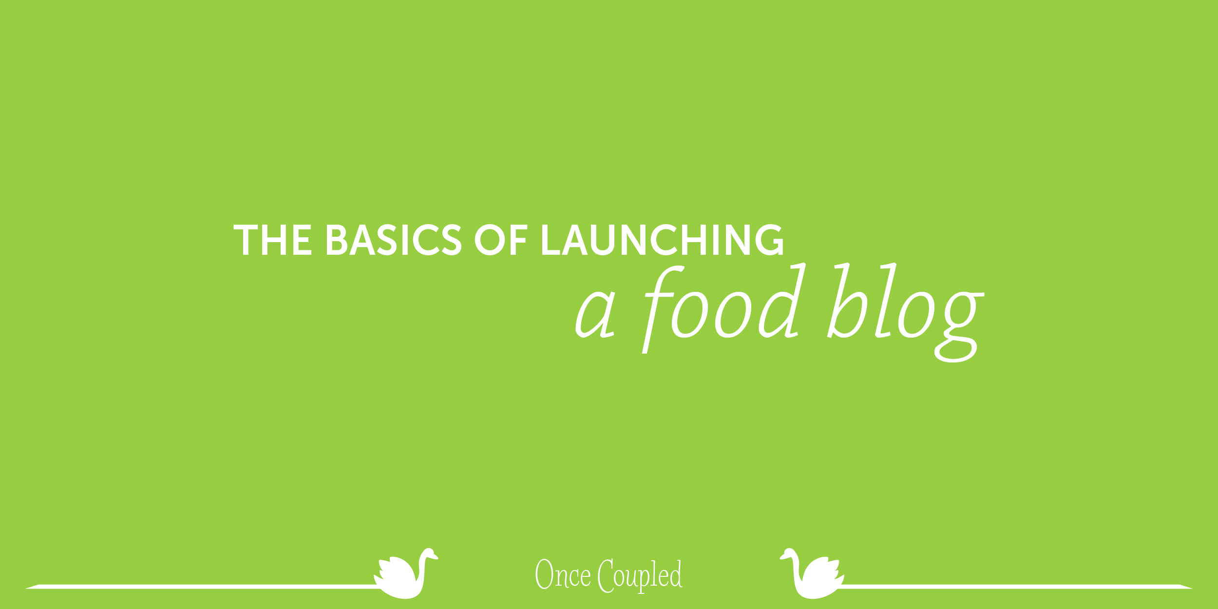 The Basics of Launching a Food Blog