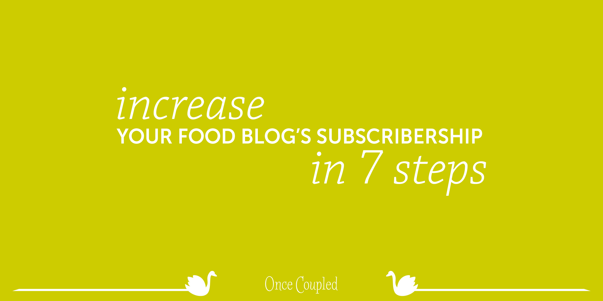 Increase Your Food Blog’s Subscriberships in 7 Steps