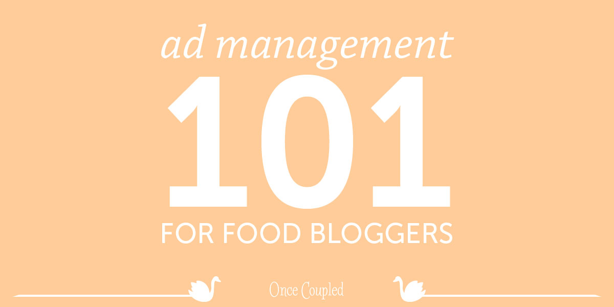 Ad management 101 for food bloggers