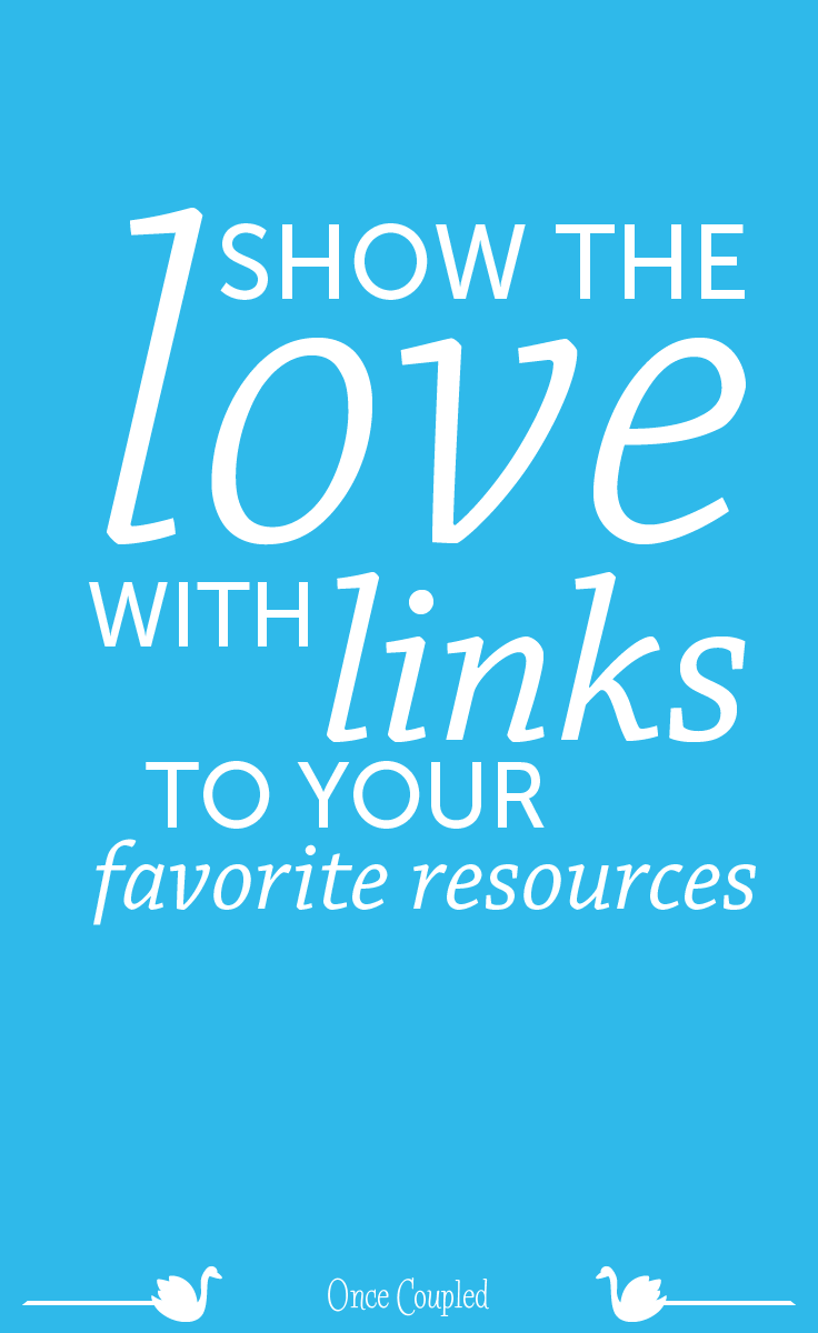 show the love with links to your favorite resources p