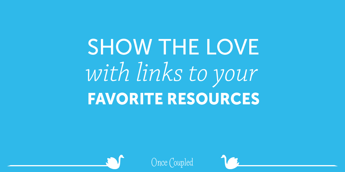 Show the love with links to your favorite resources