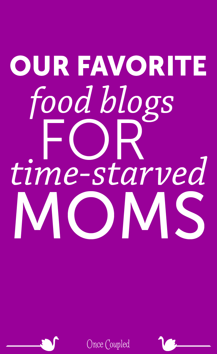 Our favorite food blogs for time-starved moms