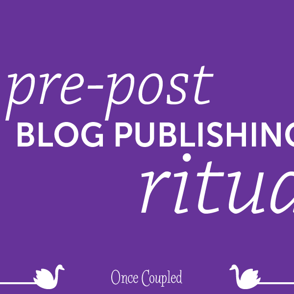 A pre-post blog publishing ritual