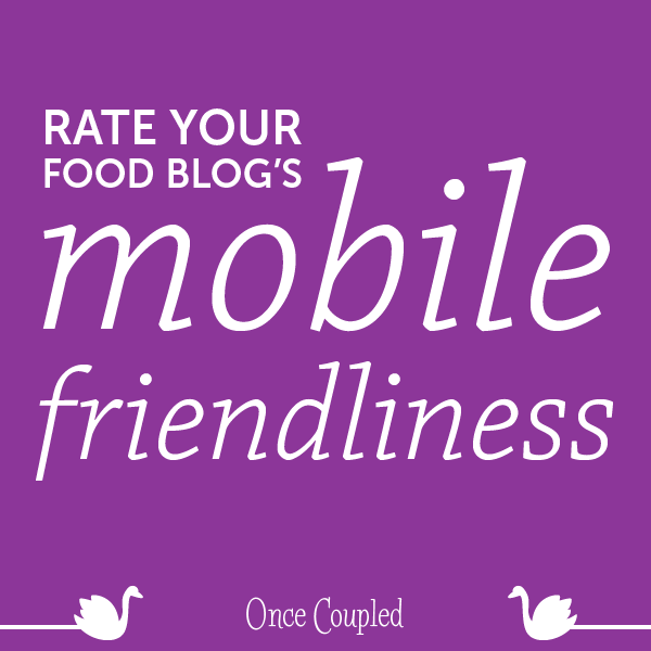 Rate Your Food Blog's Mobile Friendliness