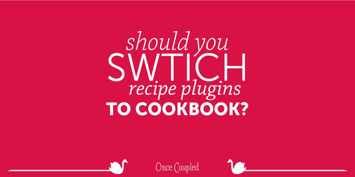 Should I Switch Recipe Plugins to Cookbook?