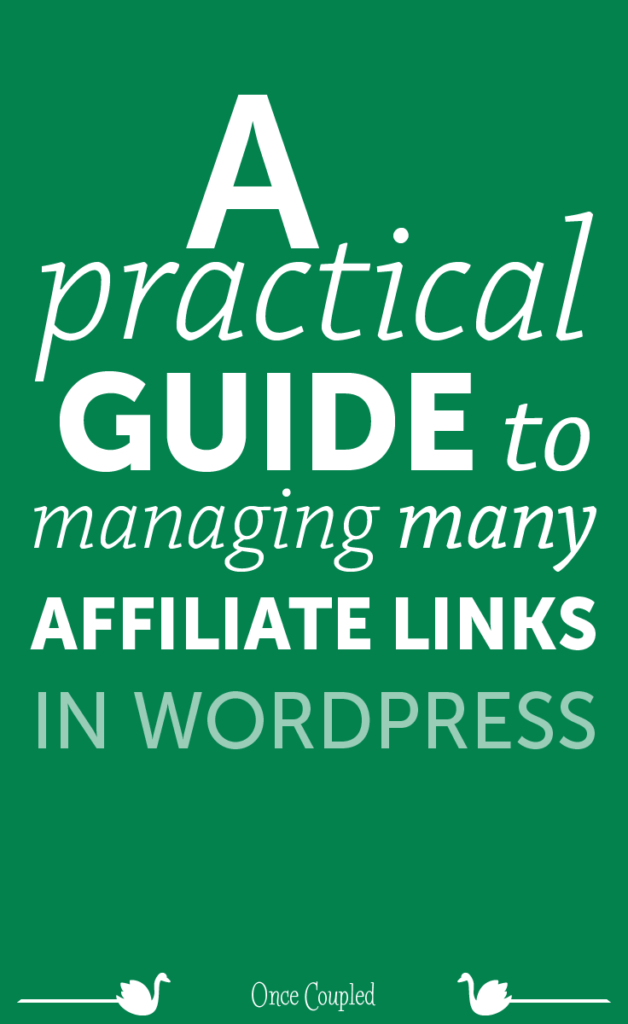 A Pratical Guide to Managing Many Affiliate Links in WordPress