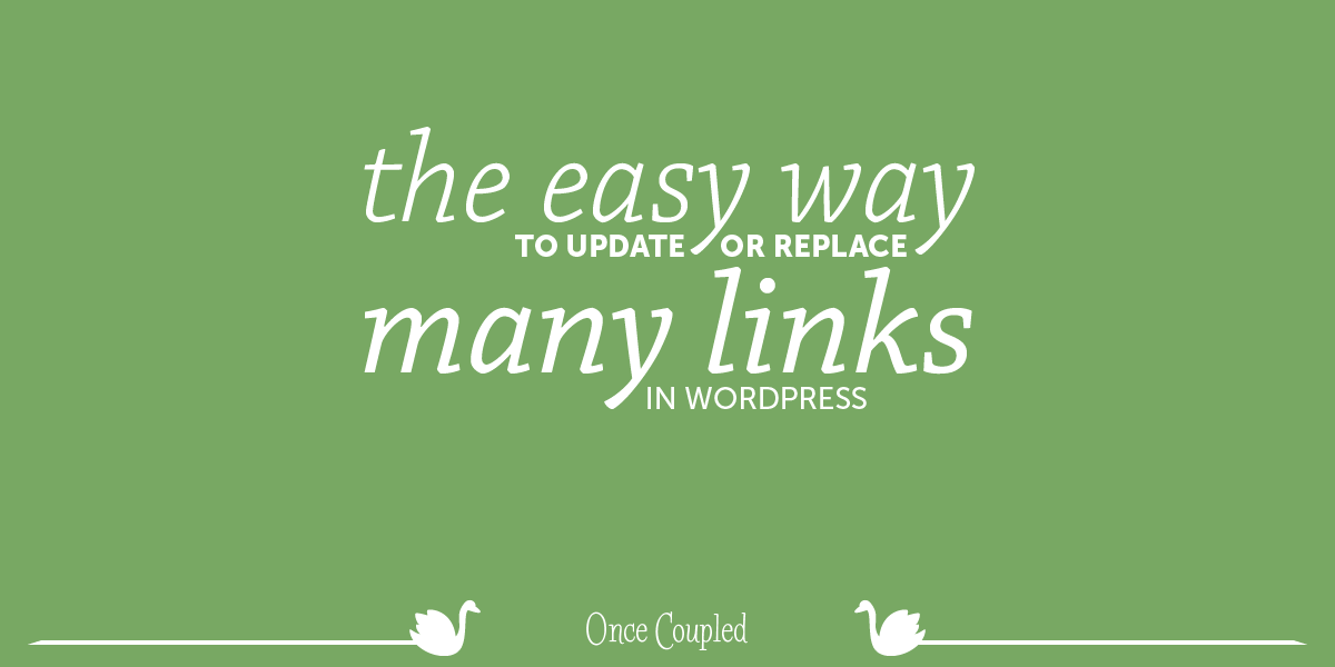 The Easy Way to Update or Replace Many Links in WordPress