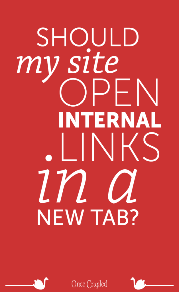 Should My Site Open Internal Links in a New Tab?