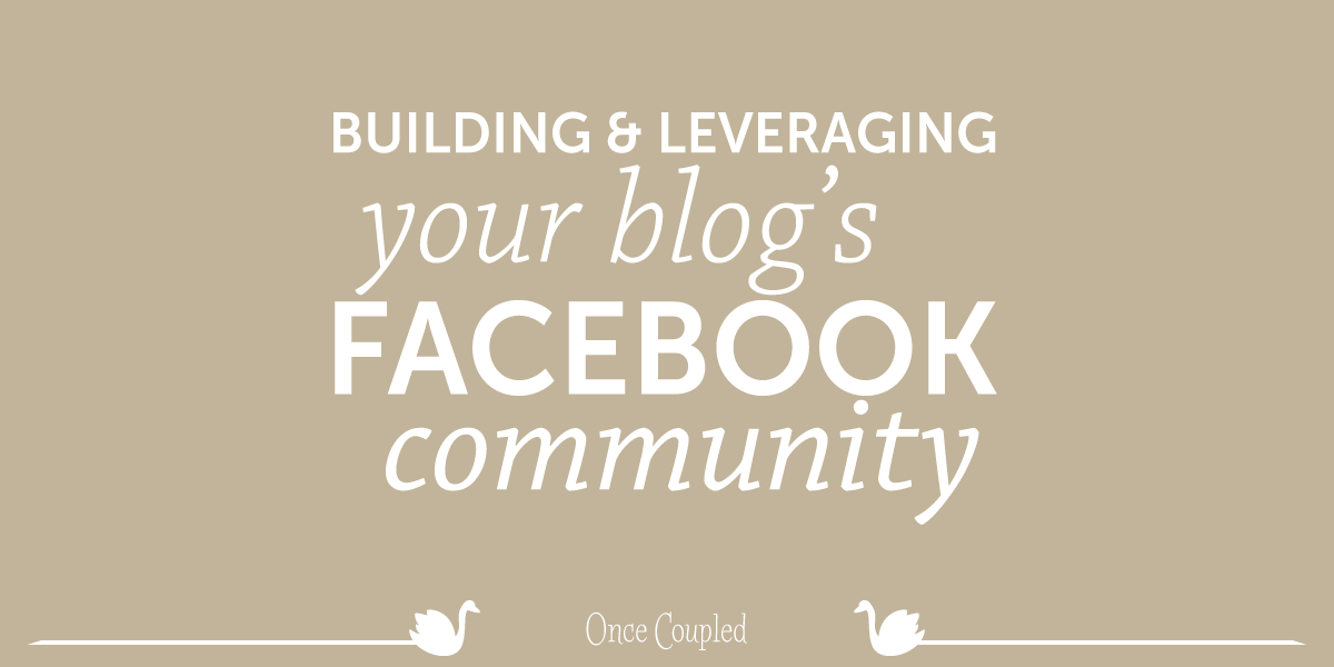 Building and Leveraging Your Blog's Facebook Community