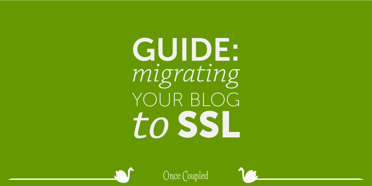 Guide: Migrating your Blog to SSL