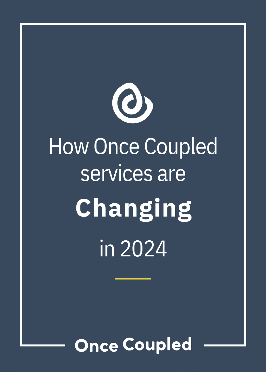 How Once Coupled services are changing in 2024